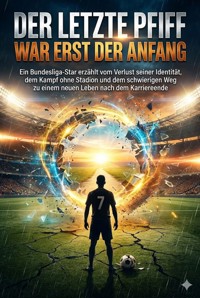 Der letzte Pfiff war erst der Anfang - Sabine Böhm - ebook
