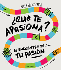 ¿Qué te apasiona? - Adela Sáenz Cavia - ebook