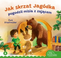 Jak skrzat Jagódka pogodził misia z zającem - Ewa Stadtmüller - książka