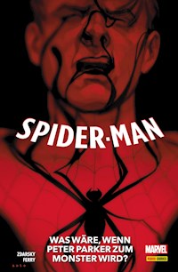 SPIDER-MAN - Was Wäre, Wenn Peter Parker zum Monster wird? - Chip Zdarsky - ebook