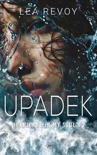 Upadek. Hurricane in my soul #3 - Lea Revoy - ebook