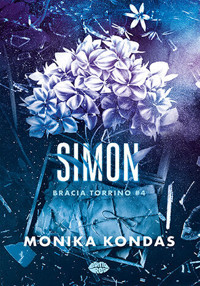 Simon. #4. Bracia Torrino (barwione brzegi) - Monika Kondas - książka