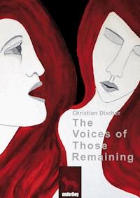 The Voices of Those Remaining - Christian Discher - ebook
