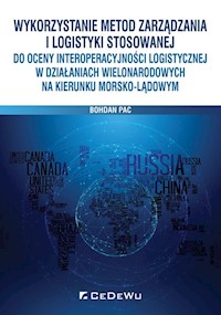 Wykorzystanie metod zarządzania i logistyki stosowanej do oceny interoperacyjności logistycznej w dz -  - książka