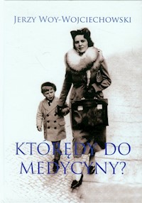 Którędy do medycyny? - Woy-Wojciechowski Jerzy - książka