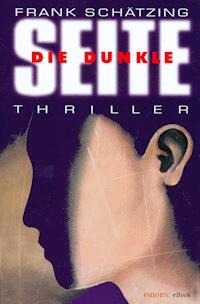 Die Dunkle Seite - Frank Schätzing - ebook