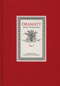 Dramaty Józefa Wybickiego Tom 1 i 2 -  - książka