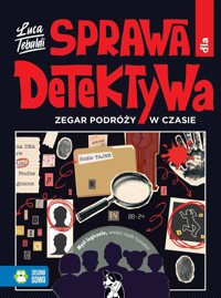 Sprawa dla detektywa. Zegar podróży w czasie - Tebaldi Luca - książka