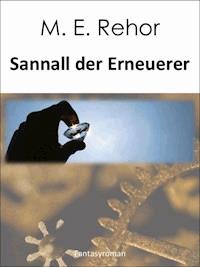 Sannall der Erneuerer - Manfred Rehor - ebook