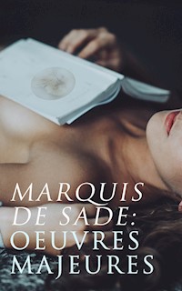 Marquis de Sade: Oeuvres Majeures - Marquis de Sade - ebook