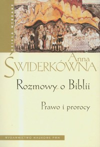 Rozmowy o Biblii Prawo i prorocy - Anna Świderkówna - książka