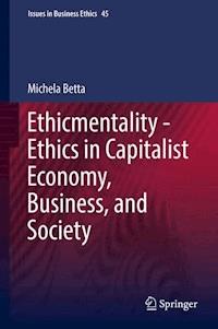 Ethicmentality - Ethics in Capitalist Economy, Business, and Society - Michela Betta - ebook