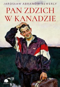 Pan Zdzich w Kanadzie - Jarosław Abramow - Newerly - ebook + audiobook