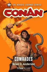 The Heroic Legends Series - Conan: Comrades - Brian D. Anderson - ebook