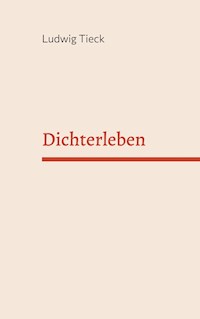 Dichter Leben - Ludwig Tieck - ebook