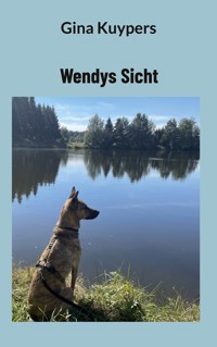 Wendys Sicht - Gina Kuypers - ebook