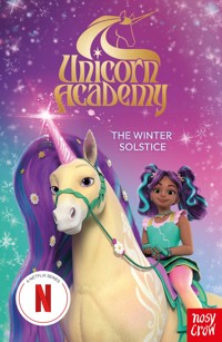 Unicorn Academy: The Winter Solstice - Nosy Crow Ltd - ebook