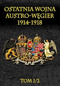 Ostatnia wojna Austro-Węgier 1914-1918 -  - książka