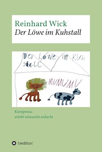 Der Löwe im Kuhstall - Reinhard Wick - ebook