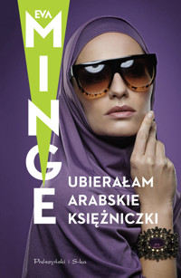 Ubierałam arabskie księżniczki - Eva Minge - ebook + audiobook + książka