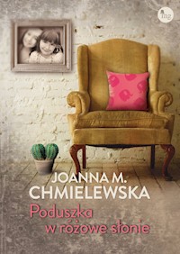 Poduszka w różowe słonie - Chmielewska Joanna M. - książka