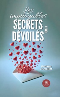 Les impitoyables secrets dévoilés - Tome 2 - Viviane Auveiler - ebook