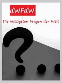 Die witzigsten Fragen der Welt - Lena Embeck - ebook