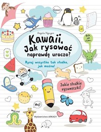 Kawaii Jak rysować naprawdę uroczo? - Nguyen Angela - książka