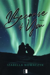 Because of You Tom 1 - Izabella Nowaczyk - książka