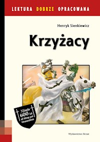 Krzyżacy Lektura dobrze opracowana - Henryk Sienkiewicz - książka