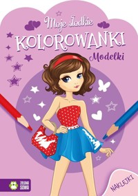 Moje słodkie kolorowanki Modelki -  - książka