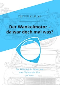 Der Wankelmotor - da war doch mal was? - Dieter Klauke - ebook