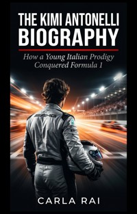 The Kimi Antonelli Biography - Carla Rai - ebook