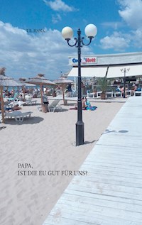 Papa, ist die EU gut für uns? - T.B. Hana - ebook