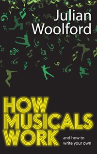 How Musicals Work - Julian Woolford - ebook