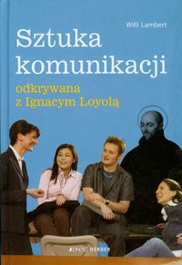 Sztuka komunikacji odkrywana z Ignacym Loyolą - Lambert Willi - książka