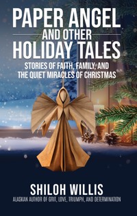 Paper Angel and Other Holiday Tales - Shiloh Willis - ebook