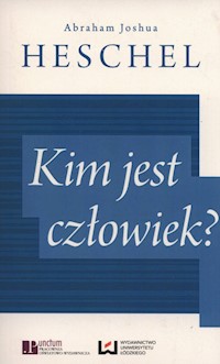 Kim jest człowiek? - Heschel Abraham Joshua - książka