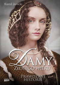 Damy złotego wieku - Kamil Janicki - ebook + książka