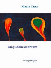 Möglichkeitenraum - Maria Cura - ebook