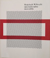 (nie)widzialne (in)visible - Wilczyk Wojciech - książka