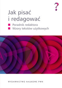 Jak pisać i redagować - Wolańska Ewa, Wolański Adam, Zaśko-Zielińska Monika - książka