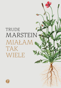 Miałam tak wiele - Marstein Trude - ebook + audiobook + książka