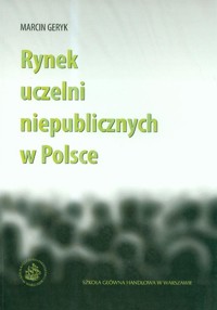 Rynek uczelni niepublicznych w Polsce - Geryk Marcin - książka