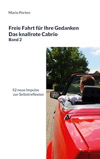 Freie Fahrt für Ihre Gedanken / Das knallrote Cabrio Band 2 - Mario Porten - ebook