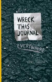 Wreck This Journal Everywhere - Smith Keri - książka