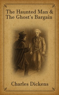 The Haunted Man and the Ghost's Bargain - Dickens Charles - ebook