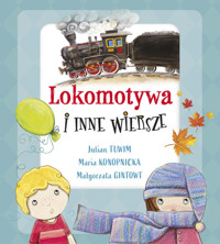 Lokomotywa i inne wiersze - Gintowt Małgorzata, Tuwim Julian, Konopnicka Maria - książka