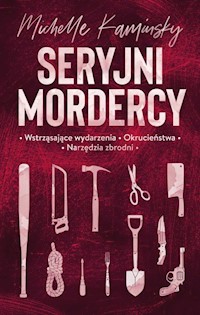 Seryjni mordercy - Kaminsky Michelle - książka