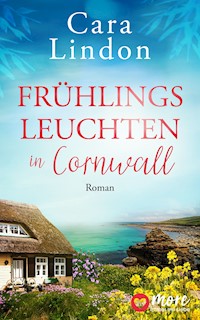 Frühlingsleuchten in Cornwall - Cara Lindon - ebook